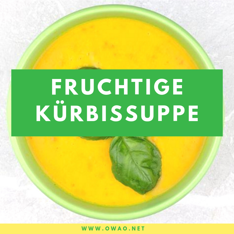 Rezept für Kürbissuppe: Fruchtige Kürbissuppe mit OWAO!-Effekt